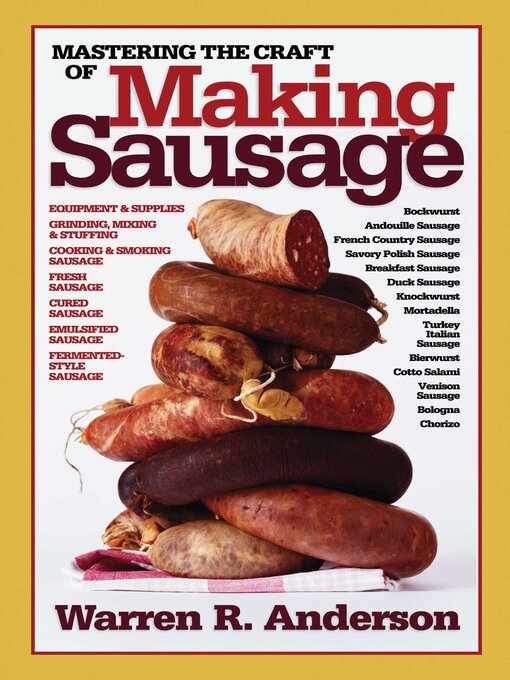 Title details for Mastering the Craft of Making Sausage by Warren R. Anderson - Available